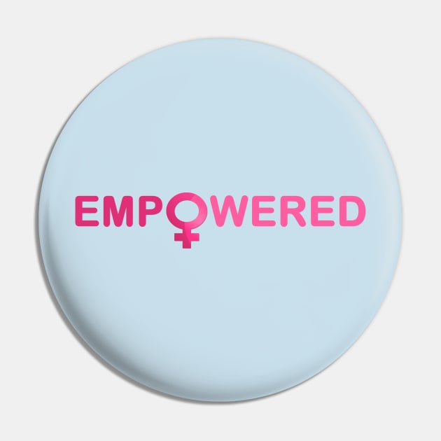 EMPOWERED Pin by DESIGNSBY101