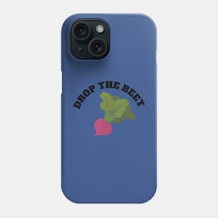 drop the beet Phone Case