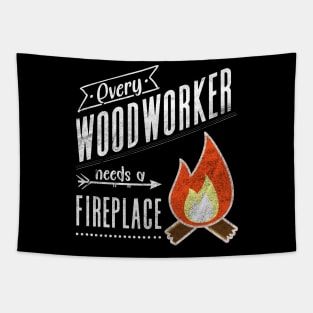 Every Woodworker Needs a Fireplace for Craftsman, Carpenter or Cabinetmaker Tapestry