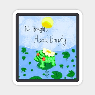 No Thoughts Head Empty Froggy Magnet