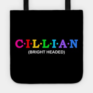 Cillian  - bright-headed. Tote