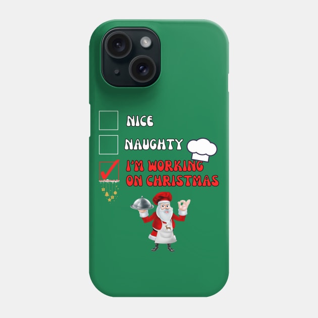 Nice naughty I'm working on Christmas - Christmas is approaching Phone Case by Rubi16