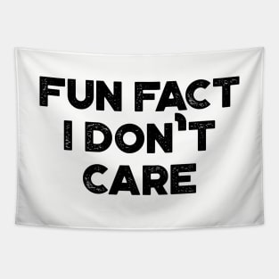 Fun Fact I Don't Care Funny Tapestry