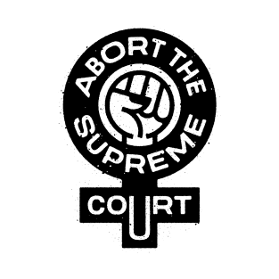 Abort the Supreme Court T-Shirt