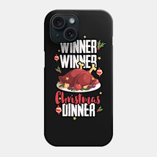 Winner Winner Christmas Dinner Phone Case