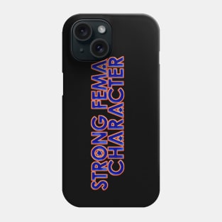 Strong Female Character Phone Case