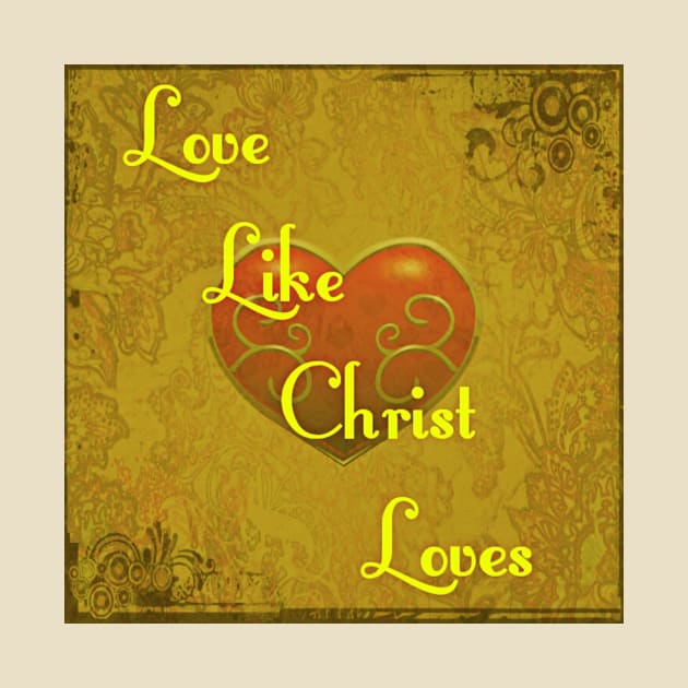 Love Like Christ Loves by lovelikechristloves