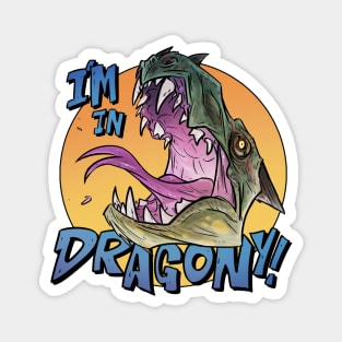 I'm in DRAGONY! Magnet