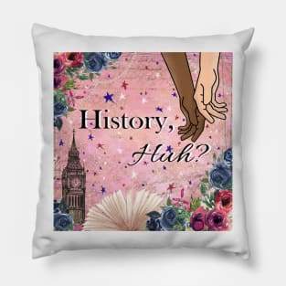History, Huh?! Red, White & Royal Blue Pillow