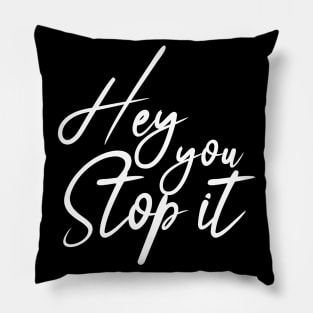 Stop It Pillow