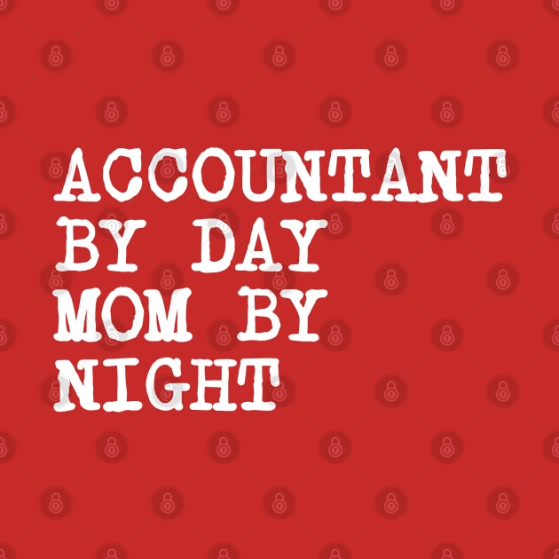 Accountant by Day Mom by Night by cecatto1994