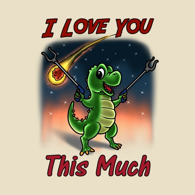 Short Arms, Big Love: A Hilariously Endearing T-Rex Expressing Boundless Affection by Holymayo Tee