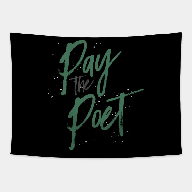 Pay the Poet-Money Green Tapestry by kailovesu