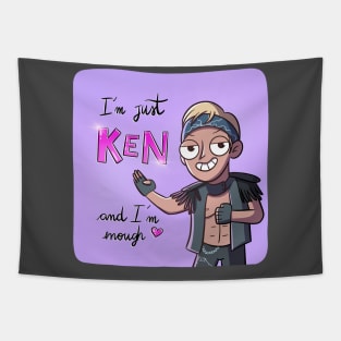 i'm just ken andd i'm knough Tapestry