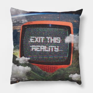 Exit This Reality Pillow