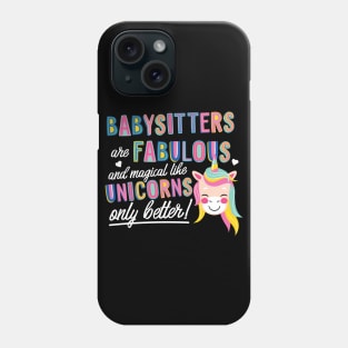 Babysitters are like Unicorns Gift Idea Phone Case