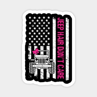 Jeep Hair Don't Care American Flag Jeep Cute Jeep Ribbon Jeeps Lover Magnet