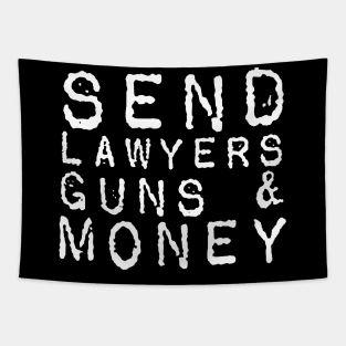 Send Lawyers Guns And Money Tapestry