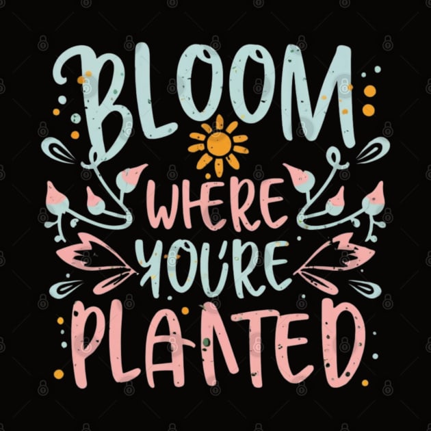 Bloom Where You're Planted" – A Message of Resilience and Growth by Shopkreativco