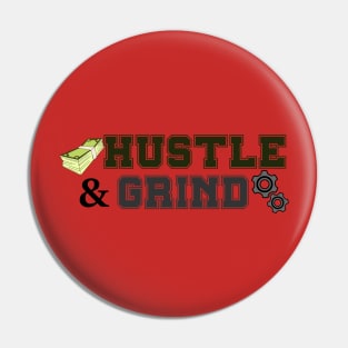 Hustle and Grind Pin