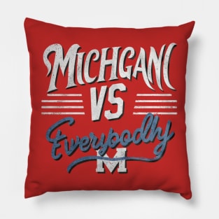 michigan vs everybody Pillow