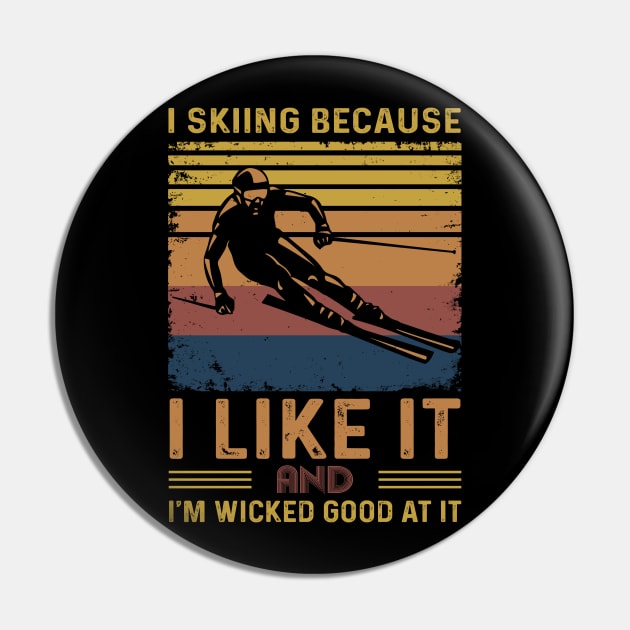 I Skiing Because I Like It Pin by arlenawyron42770