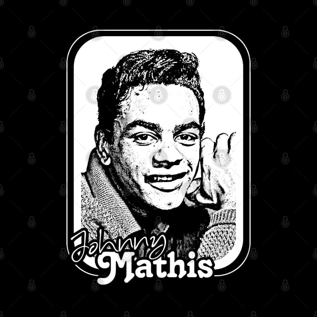 Johnny Mathis // Retro Style Fan Design by DankFutura