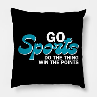 Go Sports Do The Thing Win The Points  Groovy Pillow