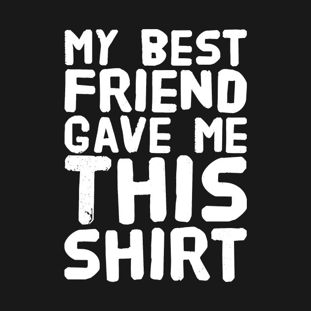 My best friend gave me this shirt by captainmood