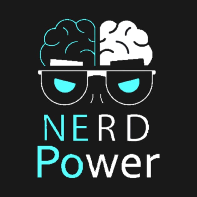 Nerd Power - Power to the Nerd by Perryfranken