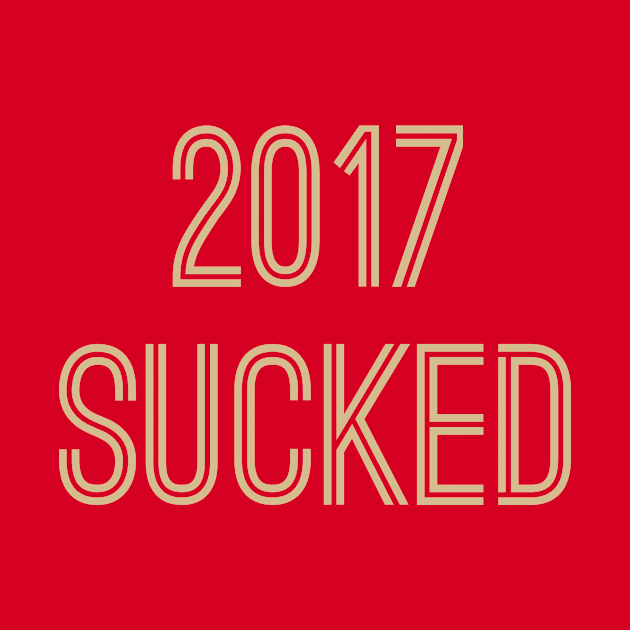 2017 Sucked (Old Gold Text) by caknuck