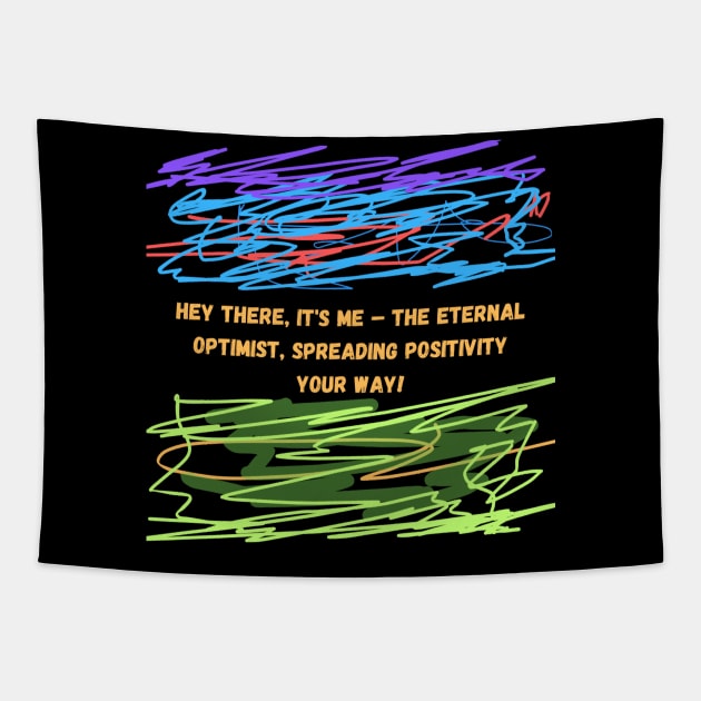 Hey there, it's me – the eternal optimist, spreading positivity your way! Tapestry by HALLSHOP