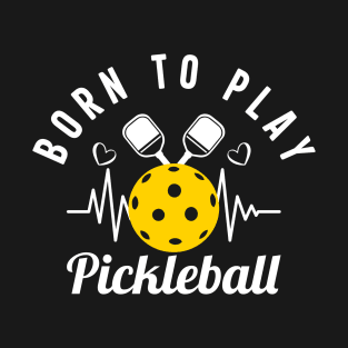 Born to Play T-Shirt