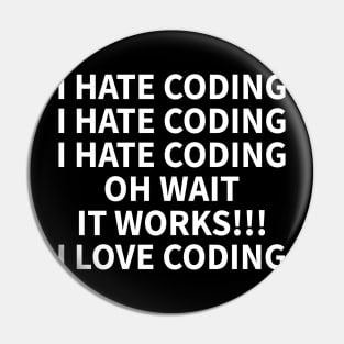 Programmer Coding Hate Love Humor Gift Pin