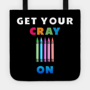 get your cray on first day of school Tote