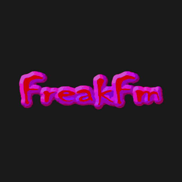 Freak FM by LordNeckbeard