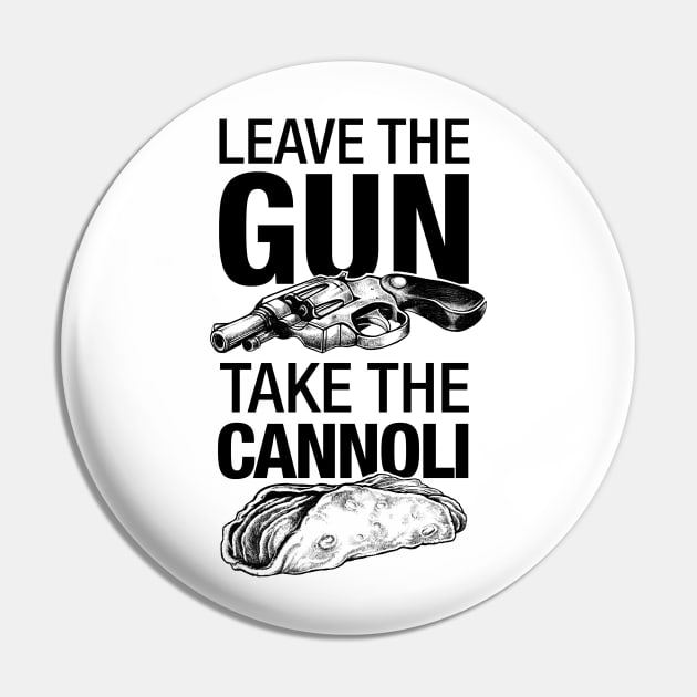 Leave the gun take the cannoli leave the gun take the cannoli pin