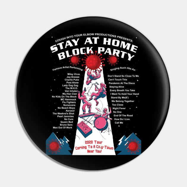 Stay At Home Block Party Funny Concert Poster Quarantine Pandemic Coronavirus COVID-19 Pandemic Pin by Alema Art