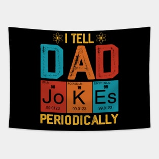 I Tell Dad Jokes Periodically Chemistry Teacher Dad Jokes Tapestry