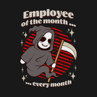 Employee Of The Month Grim Reaper T-Shirt