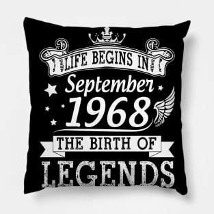 Life Begins In September 1968 The Birth Of Legends Happy Birthday 52 Years Old To Me You Pillow