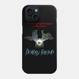 Deadly Friend Phone Case