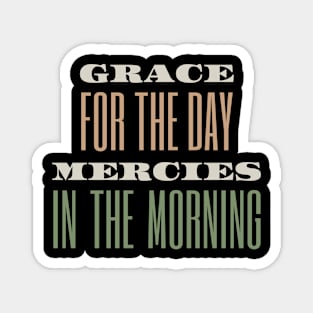 Grace for the day Magnet