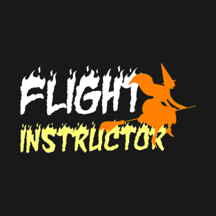 Flight Instructor Witch Halloween T-Shirt