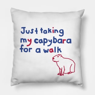 Just Taking My Capybara For a Walk Funny Quote Pillow