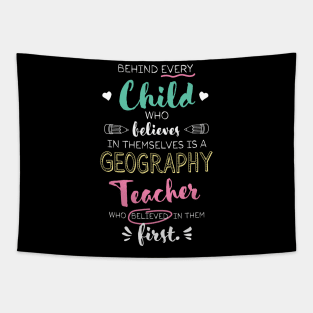 Great Geography Teacher who believed - Appreciation Quote Tapestry