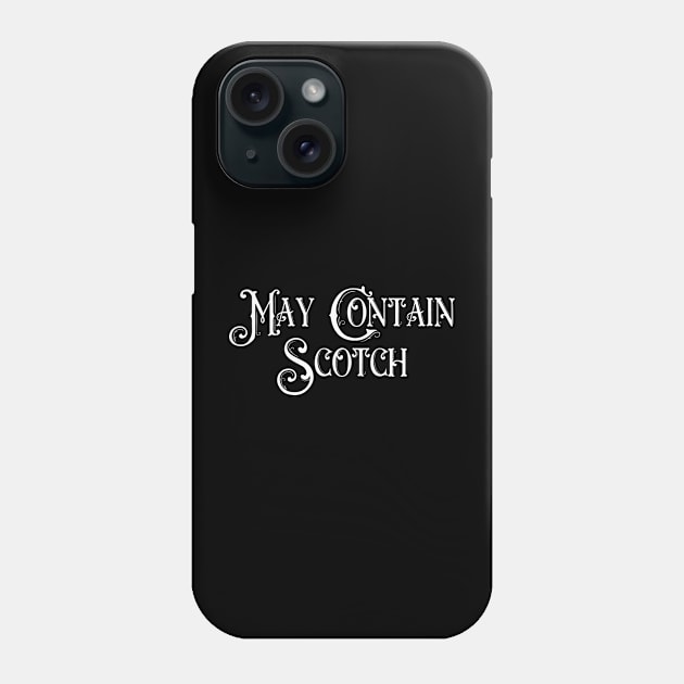 May Contain Scotch Phone Case by Art from the Blue Room