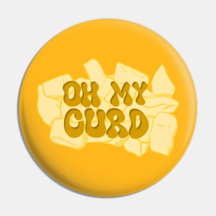 Oh my curd! Cheese Curd Pin