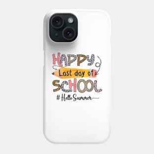 Happy Last Day Of School Hello summer Phone Case