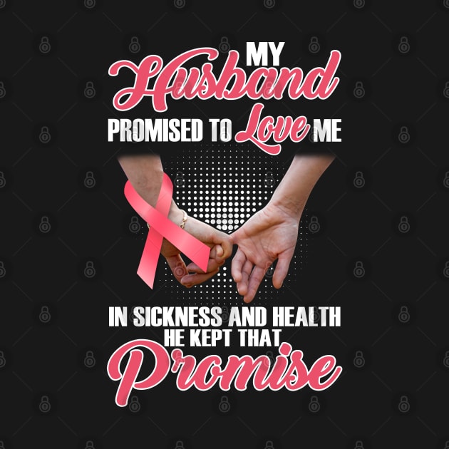 My Husband Promised To Love Me In Sickness And Health He Kept That Promise Breast Cancer Awareness by Shaniya Abernathy
